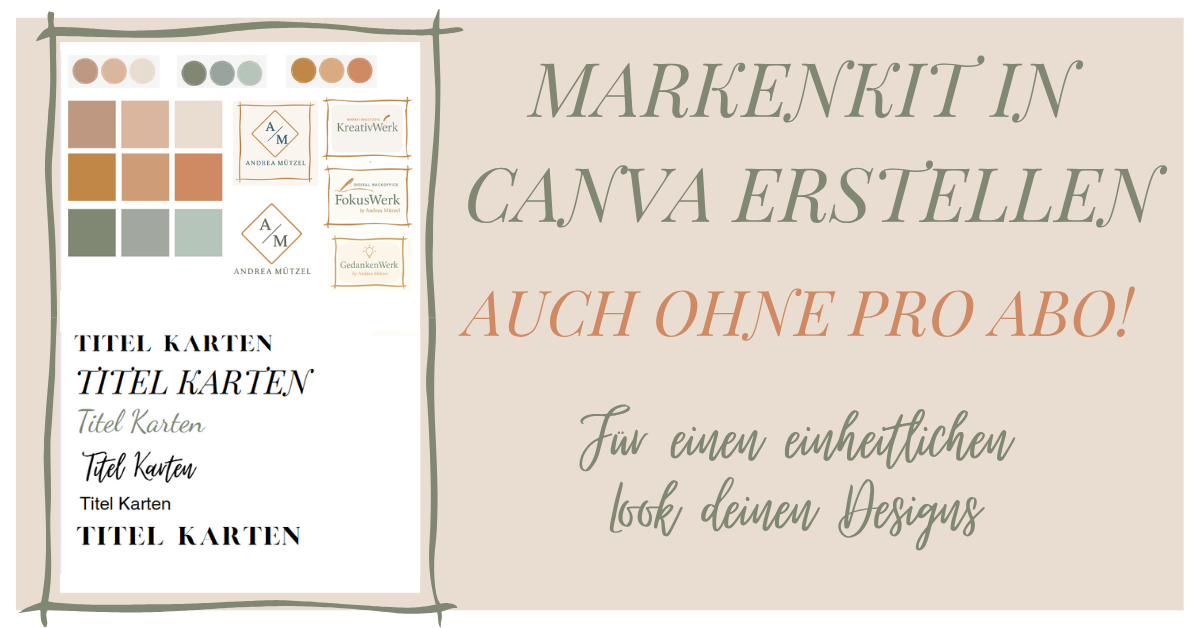 Canva Markenkit erstellen - mit und ohne Pro Abo! Kreativwerk by Andrea Mützel